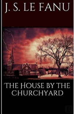 Bertrand.pt - The House By The Church-Yard Illustrated