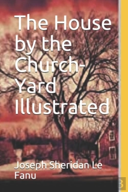 Bertrand.pt - The House By The Church-Yard Illustrated