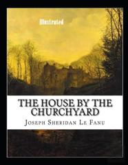 The House By The Church-Yard Illustrated