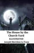 The House By The Church-Yard Illustrated