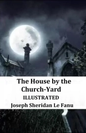 The House By The Church-Yard Illustrated
