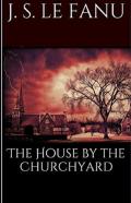 The House By The Church-Yard Illustrated