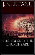 The House By The Church-Yard Illustrated