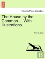 The House By The Common ... With Illustr