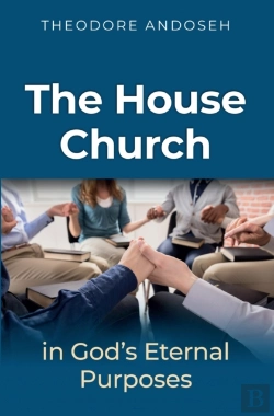 Bertrand.pt - The House Church In God'S Eternal Purposes