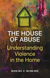 The House Of Abuse   Understanding Violence In The Home