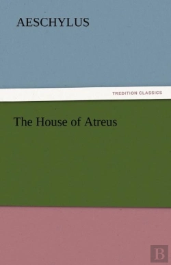 Bertrand.pt - The House Of Atreus