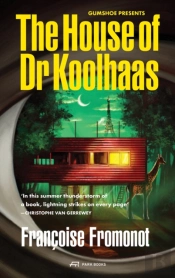 The House Of Doctor Koolhaas