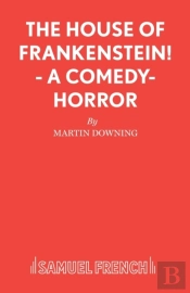 The House Of Frankenstein!