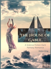 The House Of Gable: A Science Fiction Da