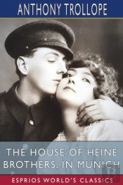 The House Of Heine Brothers, In Munich (Esprios Classics)