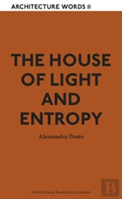 The House Of Light And Entropy
