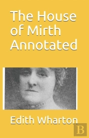The House Of Mirth Annotated
