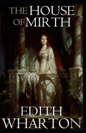 The House Of Mirth By Edith Wharton Illustrated