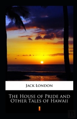 Bertrand.pt - The House Of Pride And Other Tales Of Hawaii Annotated