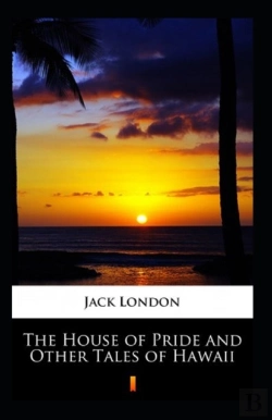 Bertrand.pt - The House Of Pride And Other Tales Of Hawaii Annotated