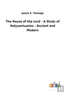Bertrand.pt - The House Of The Lord - A Study Of Holysantuaries - Ancient And Modern