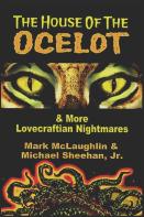 The House Of The Ocelot & More Lovecraftian Nightmares