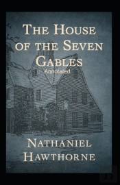 The House Of The Seven Gables Annotated