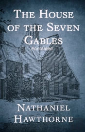 The House Of The Seven Gables Annotated