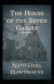 The House Of The Seven Gables Annotated