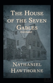 The House Of The Seven Gables Annotated