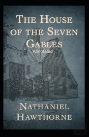 The House Of The Seven Gables Annotated