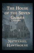The House Of The Seven Gables Annotated