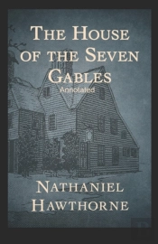 The House Of The Seven Gables Annotated