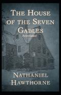 The House Of The Seven Gables Annotated
