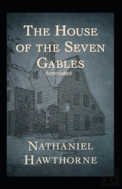 The House Of The Seven Gables Annotated