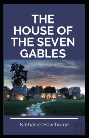 The House Of The Seven Gables Annotated