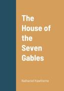 The House Of The Seven Gables