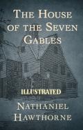 The House Of The Seven Gables Illustrated