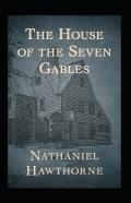 The House Of The Seven Gables(Annotated Edition)