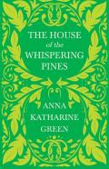The House Of The Whispering Pines;Caleb Sweetwater  - Volume 3