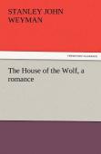 The House Of The Wolf, A Romance