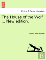 The House Of The Wolf ... New Edition.