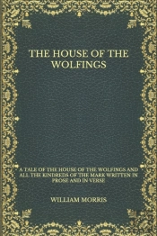 The House Of The Wolfings