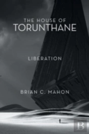 The House Of Torunthane: Liberation