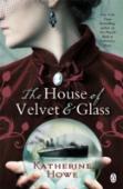 The House Of Velvet And Glass