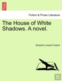 Bertrand.pt - The House Of White Shadows. A Novel.