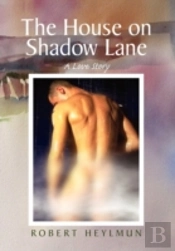 The House On Shadow Lane: A Chronicle An