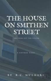 The House On Smithen Street, Or From Out