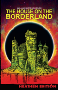 The House On The Borderland (Heathen Edition)