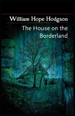Bertrand.pt - The House On The Borderland( Illustrated Edition)