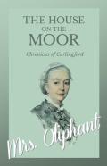 The House On The Moor - Complete Volume