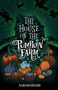 The House On The Pumpkin Farm