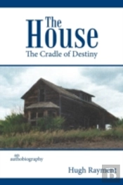 The House: The Cradle Of Destiny