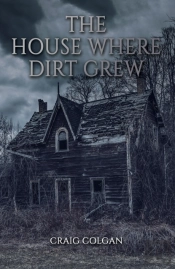 The House Where Dirt Grew